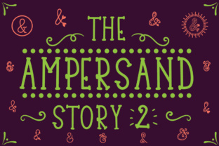 The Ampersand Story 2: A Premium Script Font for Marketers
